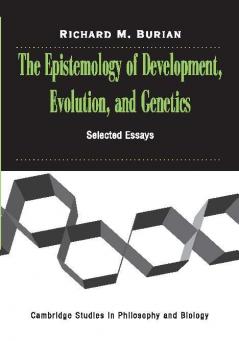 The Epistemology of Development Evolution and Genetics