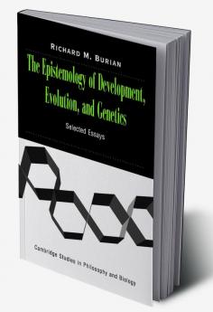 The Epistemology of Development Evolution and Genetics