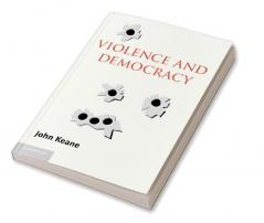 Violence and Democracy