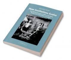 How Institutions Evolve