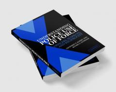 Understanding Police Use of Force