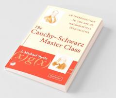 The Cauchy-Schwarz Master Class