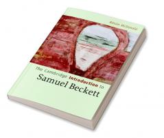 The Cambridge Introduction to Samuel Beckett