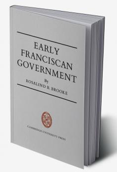 Early Franciscan Government