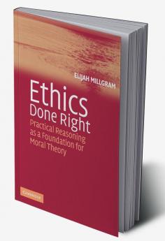 Ethics Done Right