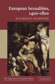 European Sexualities 1400-1800