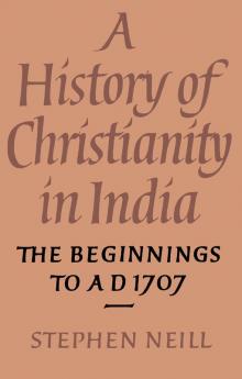 A History of Christianity in India