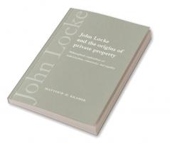 John Locke and the Origins of Private Property