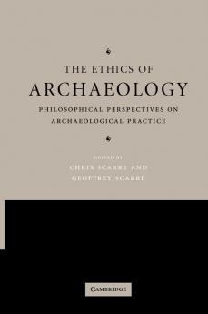 The Ethics of Archaeology