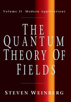 The Quantum Theory of Fields V2