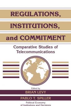 Regulations Institutions and Commitment