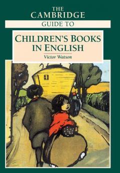 The Cambridge Guide to Children's Books in             English