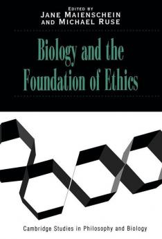 Biology and the Foundations of Ethics