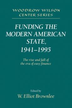 Funding the Modern American State 1941 1995
