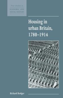 Housing in Urban Britain 1780 1914