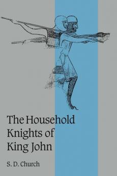 The Household Knights of King John