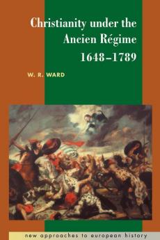 Christianity Under the Ancien Regime 1648 1789