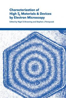 Characterization of High Tc Materials and Devices by Electron             Microscopy