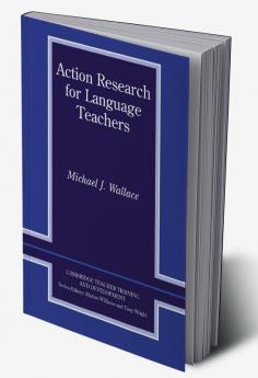 Action Research for Language Teachers