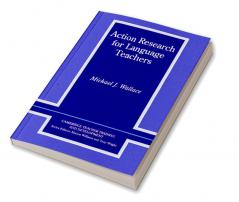 Action Research for Language Teachers