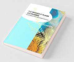 The Physics of Fluids and Plasmas