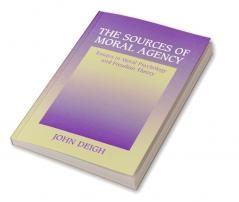 The Sources of Moral Agency