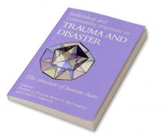 Individual and Community Responses to Trauma and Disaster