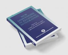 New Dimensions in Regional Integration
