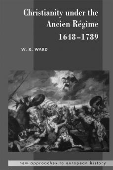 Christianity Under the Ancien Regime 1648 1789