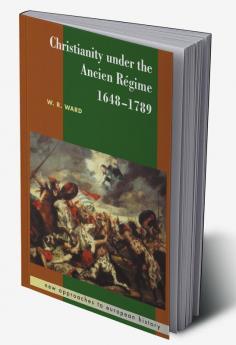 Christianity Under the Ancien Regime 1648 1789
