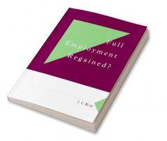 Full Employment Regained?