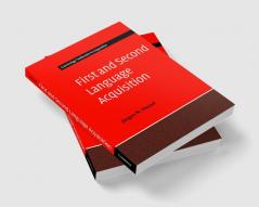 First and Second Language Acquisition