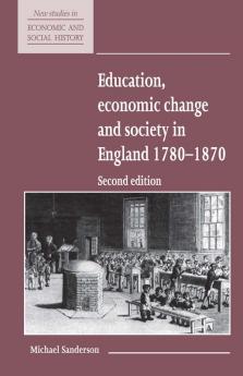 Education Economic Change and Society in England 1780 1870