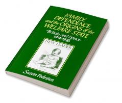 Family Dependence and the Origins of the Welfare State