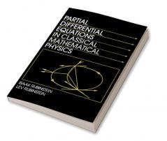 Partial Differential Equations in Classical Mathematical Physics