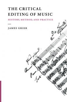The Critical Editing of Music