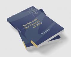 Justice and the Genesis of War