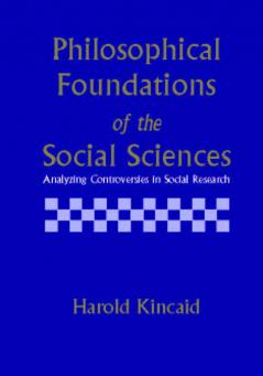 Philosophical Foundations of the Social Sciences