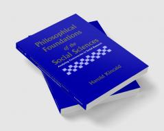 Philosophical Foundations of the Social Sciences