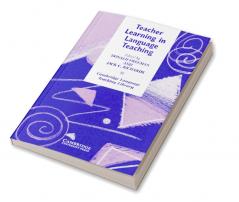 Teacher Learning in Language Teaching