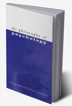 The Philosophy of Psychology