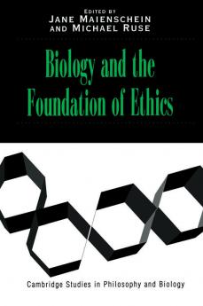 Biology and the Foundations of Ethics