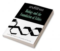 Biology and the Foundations of Ethics