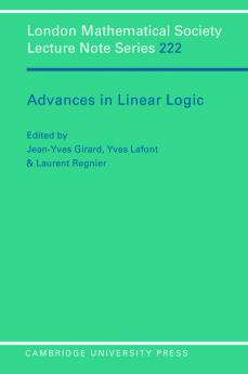 Advances in Linear Logic