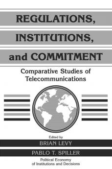 Regulations Institutions and Commitment