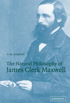 The Natural Philosophy of James Clerk Maxwell