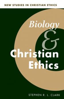 Biology and Christian Ethics