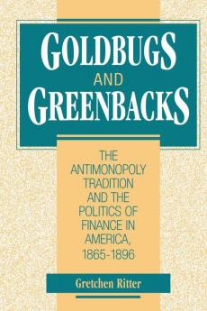 Goldbugs and Greenbacks