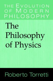 The Philosophy of Physics