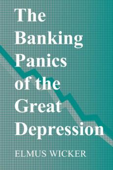 The Banking Panics of the Great Depression